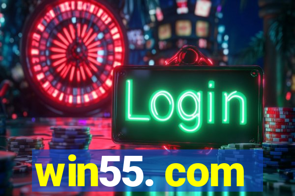 win55. com